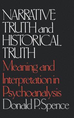 bokomslag Narrative Truth and Historical Truth: Meaning and Interpretation in Psychoanalysis