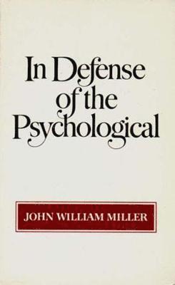 In Defense of the Psychological 1