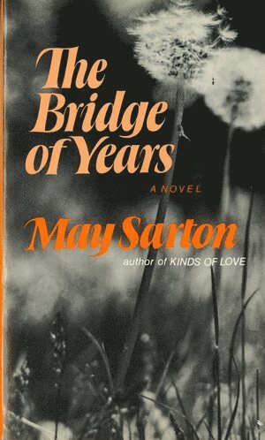 May Sarton - Bridge of Years, Häftad