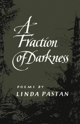 Linda Pastan - Fraction of Darkness, Häftad