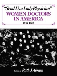 bokomslag Send Us a Lady Physician