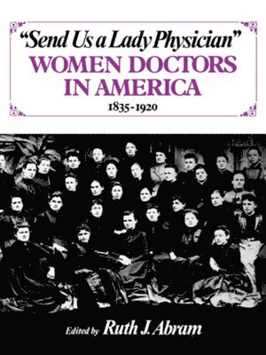 bokomslag Send Us a Lady Physician
