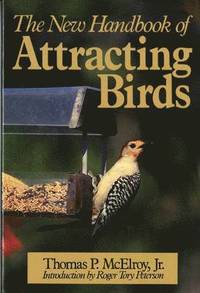 bokomslag The New Handbook of Attracting Birds