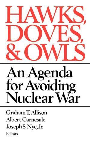 Graham Allison, Albert Carnesale, Joseph S. Nye Jr. - Hawks, Doves, and Owls, Häftad