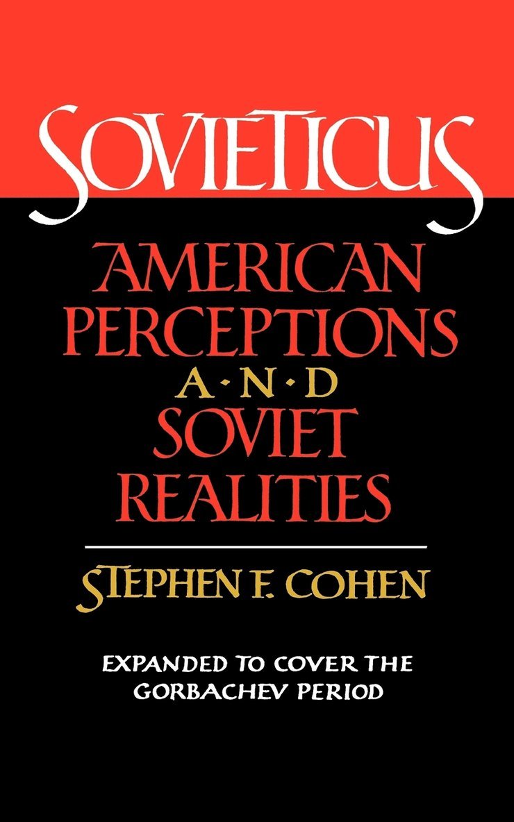 Sovieticus: American Perceptions and Soviet Realities