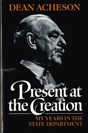 Dean Acheson - Present at the Creation, Häftad