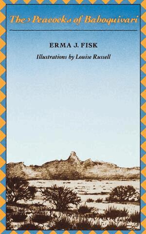 Erma J. Fisk - Peacocks of Baboquivari, Häftad