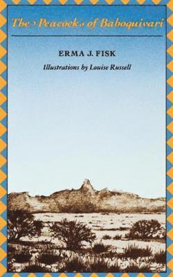 Erma J. Fisk - Peacocks of Baboquivari, Häftad