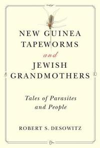bokomslag New Guinea Tapeworms and Jewish Grandmothers