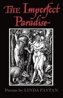Linda Pastan - The Imperfect Paradise, Häftad