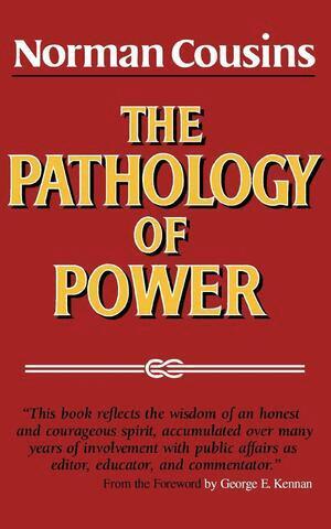 Norman Cousins - Pathology of Power, Häftad