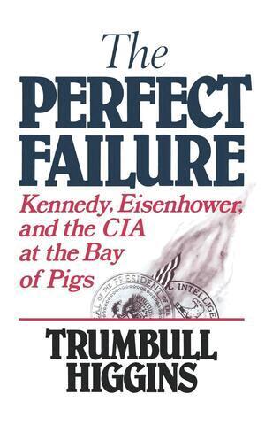 Trumbull Higgins - Perfect Failure, Häftad