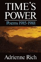 Adrienne Rich - Time's Power, Häftad