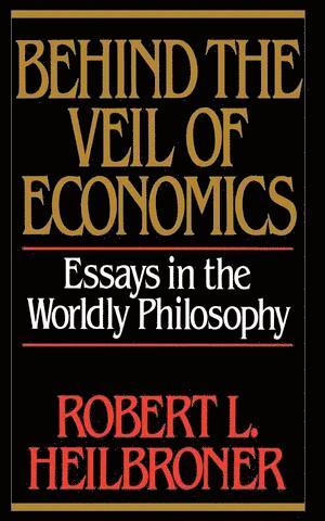 Behind the Veil of Economics 1