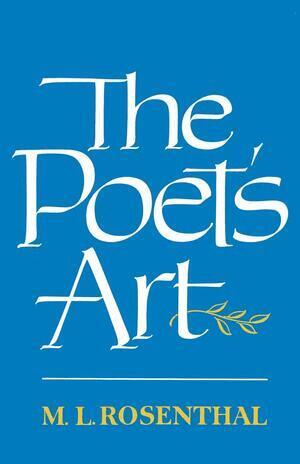 M. L. Rosenthal - Poet's Art, Häftad