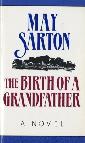 May Sarton - Birth of a Grandfather, Häftad