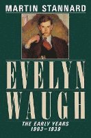 bokomslag Evelyn Waugh - The Early Years 1903-1939