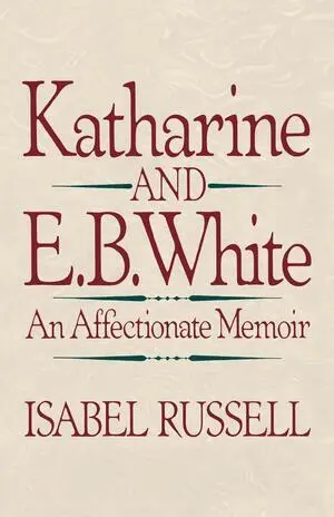 Isabel Russell - Katharine and E.B. White, Häftad