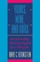 Anne C. Bernstein - Yours, Mine, and Ours, Häftad