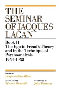 bokomslag The Ego in Freud's Theory and in the Technique of Psychoanalysis, 1954-1955