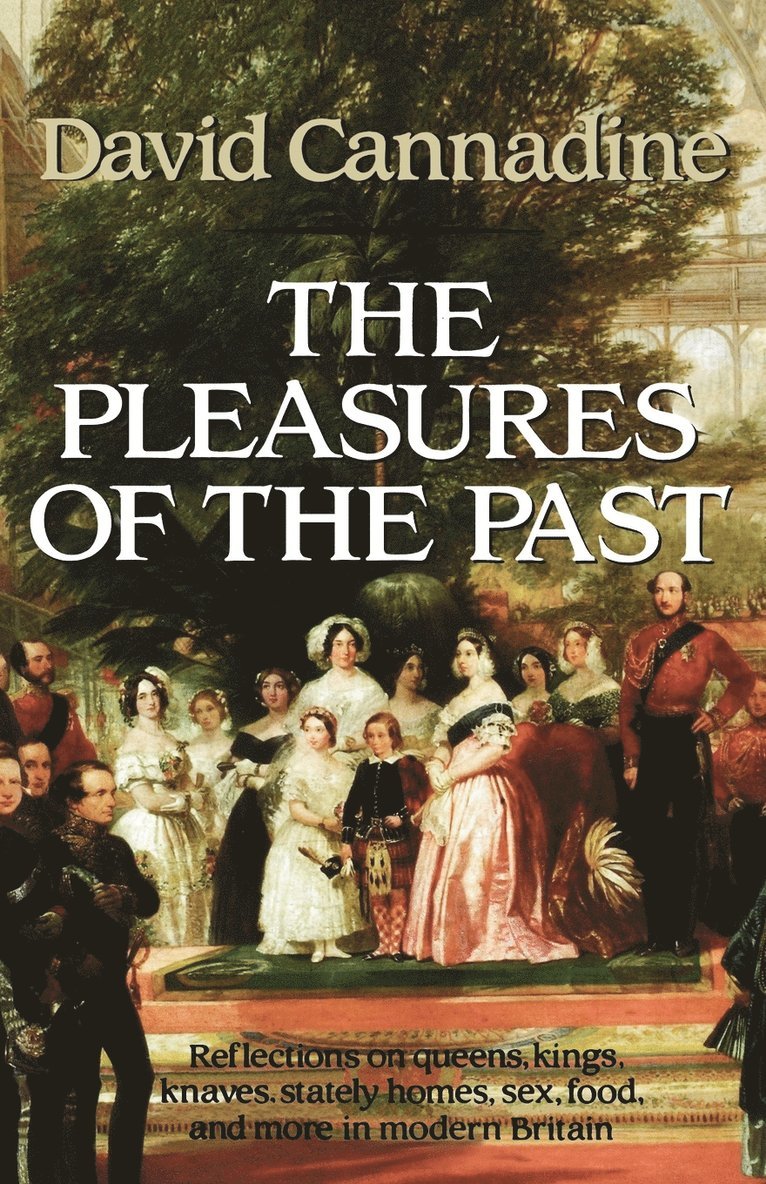 The Pleasures of the Past