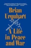 Brian Urquhart - Life in Peace and War, Häftad