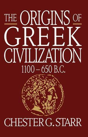 Chester G. Starr - Origins of Greek Civilization, Häftad