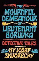 bokomslag The Mournful Demeanour of Lieutenant Boruvka