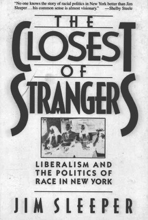 Jim Sleeper - Closest of Strangers, Häftad