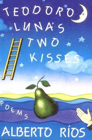 Alberto Rios - Teodoro Luna's Two Kisses, Häftad