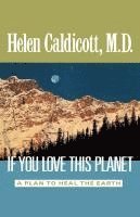 bokomslag If You Love This Planet: A Plan to Heal the Earth