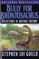 Stephen Jay Gould - Bully for Brontosaurus: Reflections in Natural History, Häftad