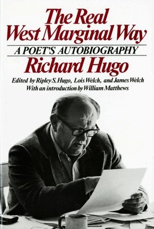 Richard Hugo, Ripley S. Hugo, James Welch, Lois Welch - Real West Marginal Way, Häftad