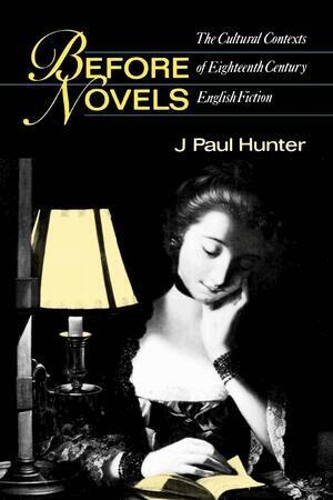 J. Paul Hunter - Before Novels, Häftad