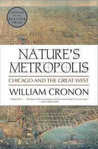 bokomslag Nature's Metropolis: Chicago and the Great West