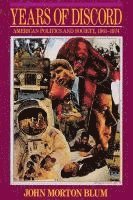 bokomslag Years of Discord: American Politics and Society, 1961-1974 (Revised)