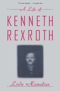 bokomslag A Life of Kenneth Rexroth