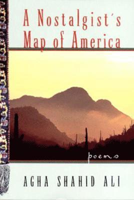 Agha Shahid Ali, Shahid Ali Agha - Nostalgist's Map of America, Häftad