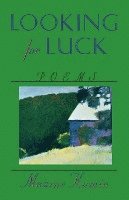 bokomslag Looking for Luck - Poems (Paper)