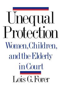 bokomslag Unequal Protection: Women, Children, and the Elderly in Court