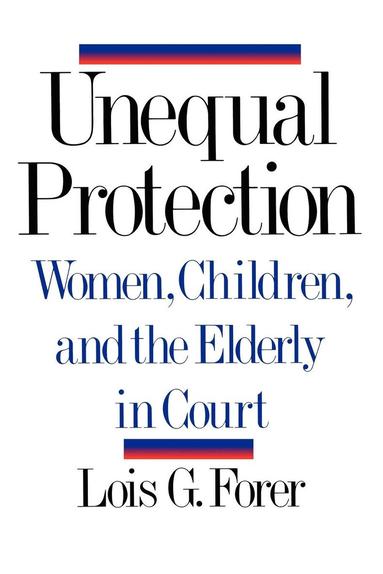 bokomslag Unequal Protection - Women, Children, And The Elderly In Court