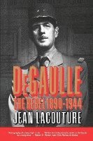 bokomslag LACOUTURE: DEGAULLE: THE REBEL 1890-1944 (PR ONLY) VOL 1