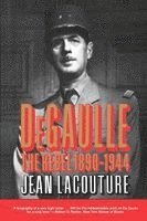 LACOUTURE: DEGAULLE: THE REBEL 1890-1944 (PR ONLY) VOL 1 1