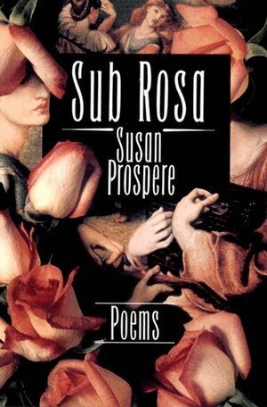 Susan Prospere - Sub Rosa, Häftad