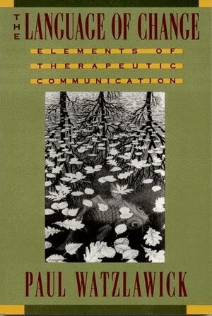 Paul Watzlawick - Language of Change, Häftad