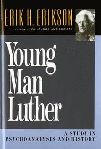 bokomslag Young Man Luther: A Study in Psychoanalysis and History (Revised)
