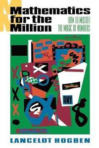 bokomslag Mathematics for the Million: How to Master the Magic of Numbers (Revised)
