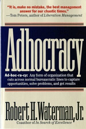 Robert H. Waterman Jr. - Adhocracy, Häftad