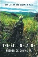 bokomslag The Killing Zone - My Life in the Vietnam War