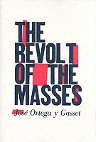José Ortega y Gasset, Jose Ortega y Gasset, José Ortega Y. Gasset - Revolt of the Masses, Häftad